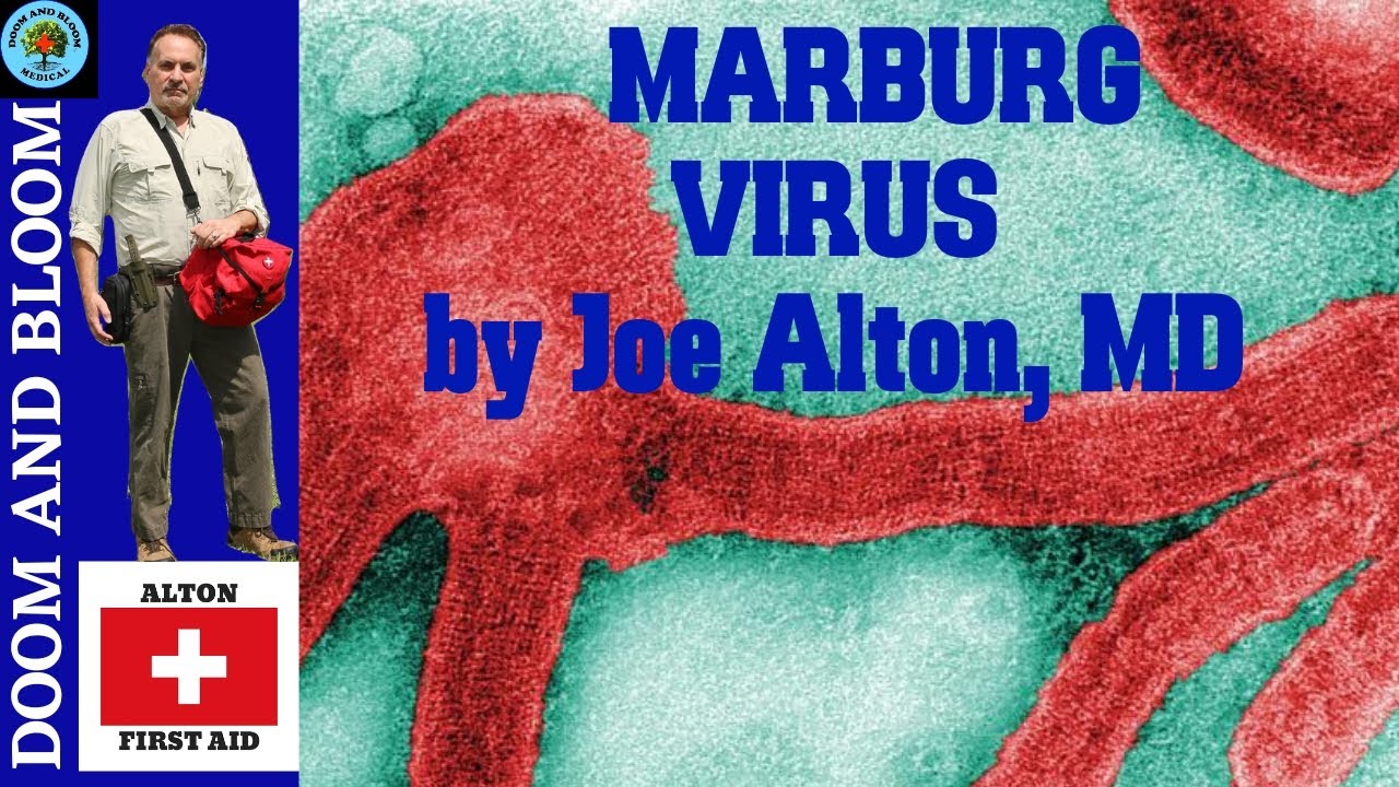 MARBURG VIRUS with Dr. Joe Alton