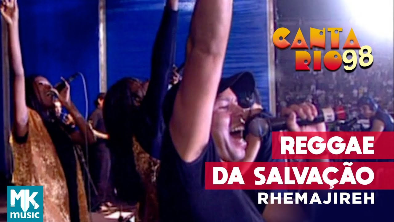 Rhemajireh - Reggae Da Salva&ccedil;&atilde;o (Ao Vivo) - DVD Canta Rio 98