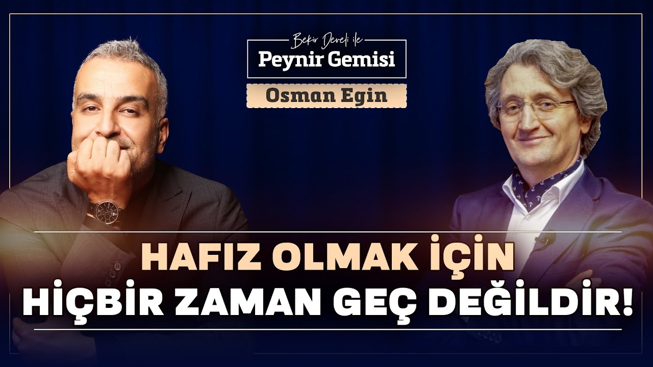 Hafızlığın Yaşı Yoktur... | Bekir Develi ile Peynir Gemisi | Osman Egin