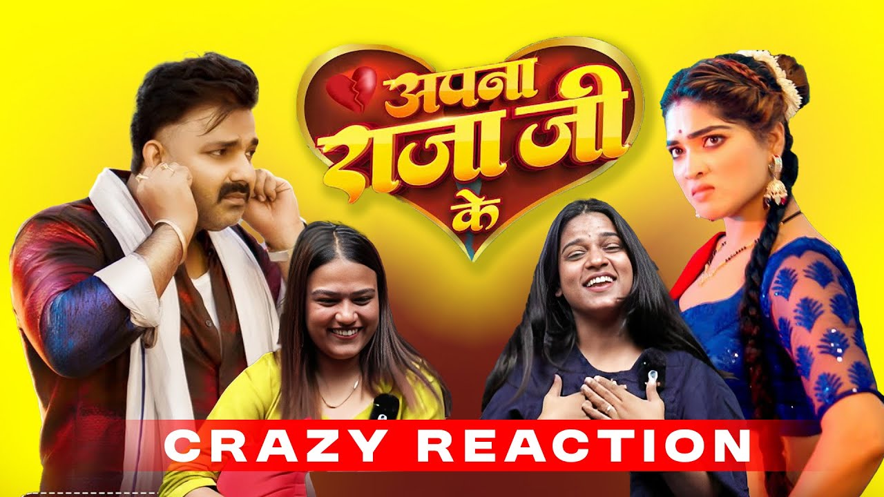Apna Raja Ji Ke REACTION | Pawan Singh x Shilpi Raj | Bhojpuri Fire Vibes!🔥