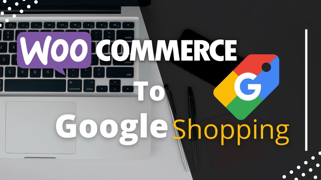 Export WooCommerce Products to Google Merchant Center