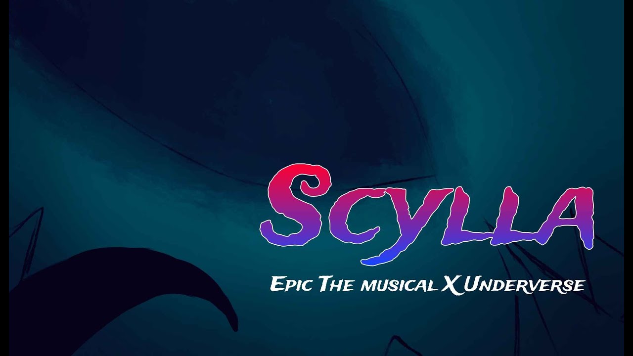 Scylla | Epic The Musical X Underverse Animatic