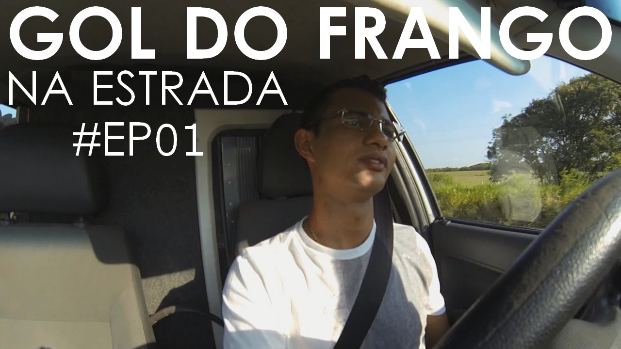 Gol do Frango na Estrada #Ep01