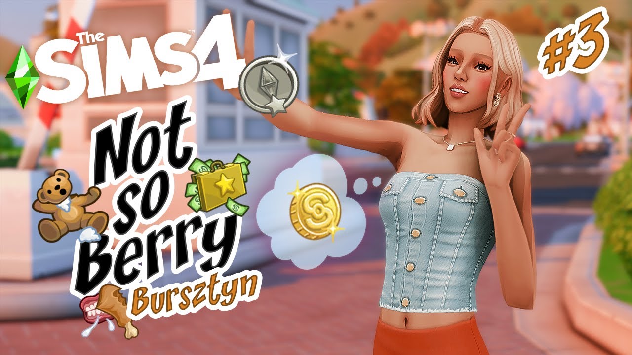 Nasza pierwsza udana ROLA! niezbyt ambitna :P🔥🤑BURSZTYN🧡#3 |NOT SO BERRY 2| The Sims 4