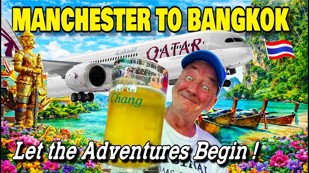 MANCHESTER TO BANGKOK WITH QATAR AIRWAYS