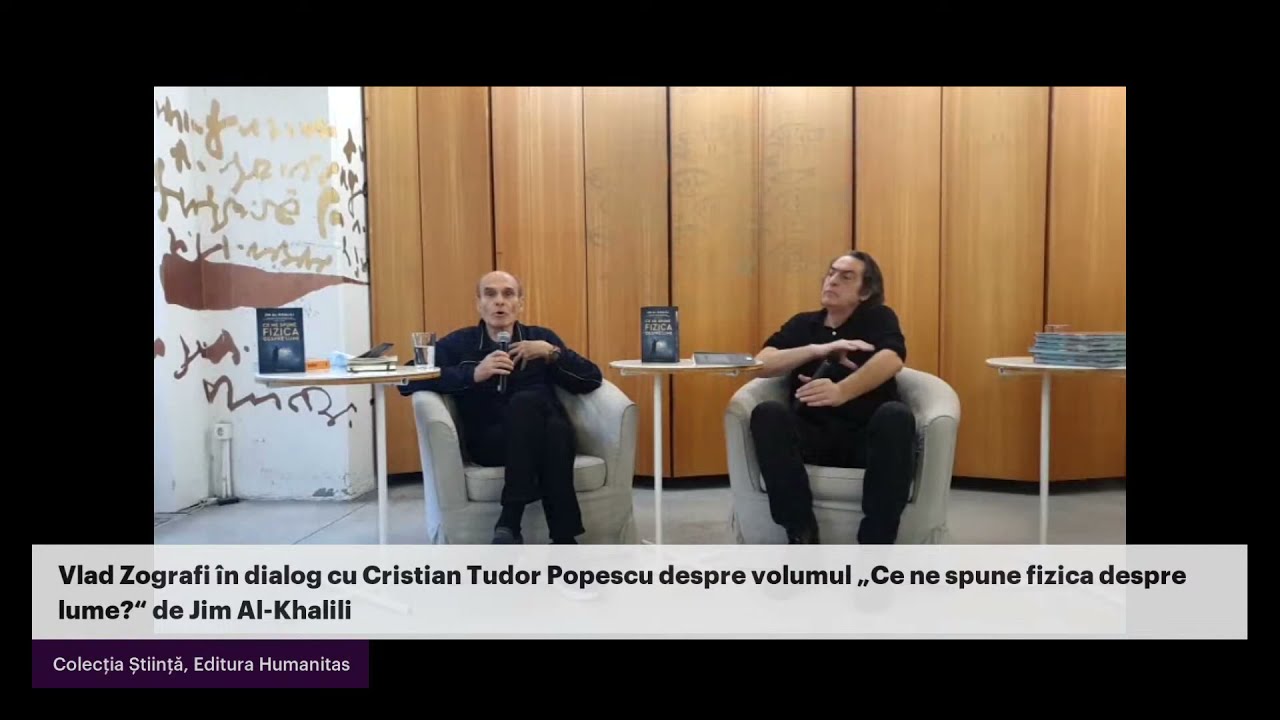 Vlad Zografi în dialog cu Cristian Tudor Popescu despre „Ce ne spune fizica despre lume?“ de Jim …