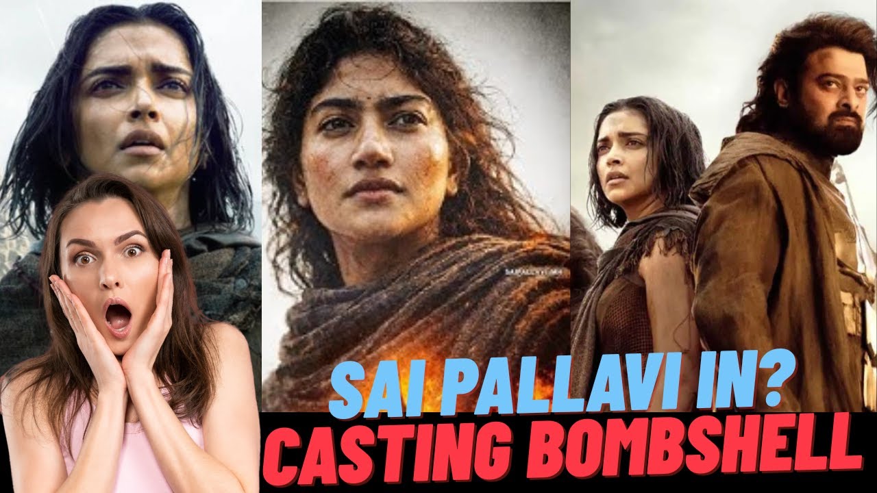 Deepika Padukone OUT of Kalki 2 Sai Pallavi ENTRY Can Change Everything!