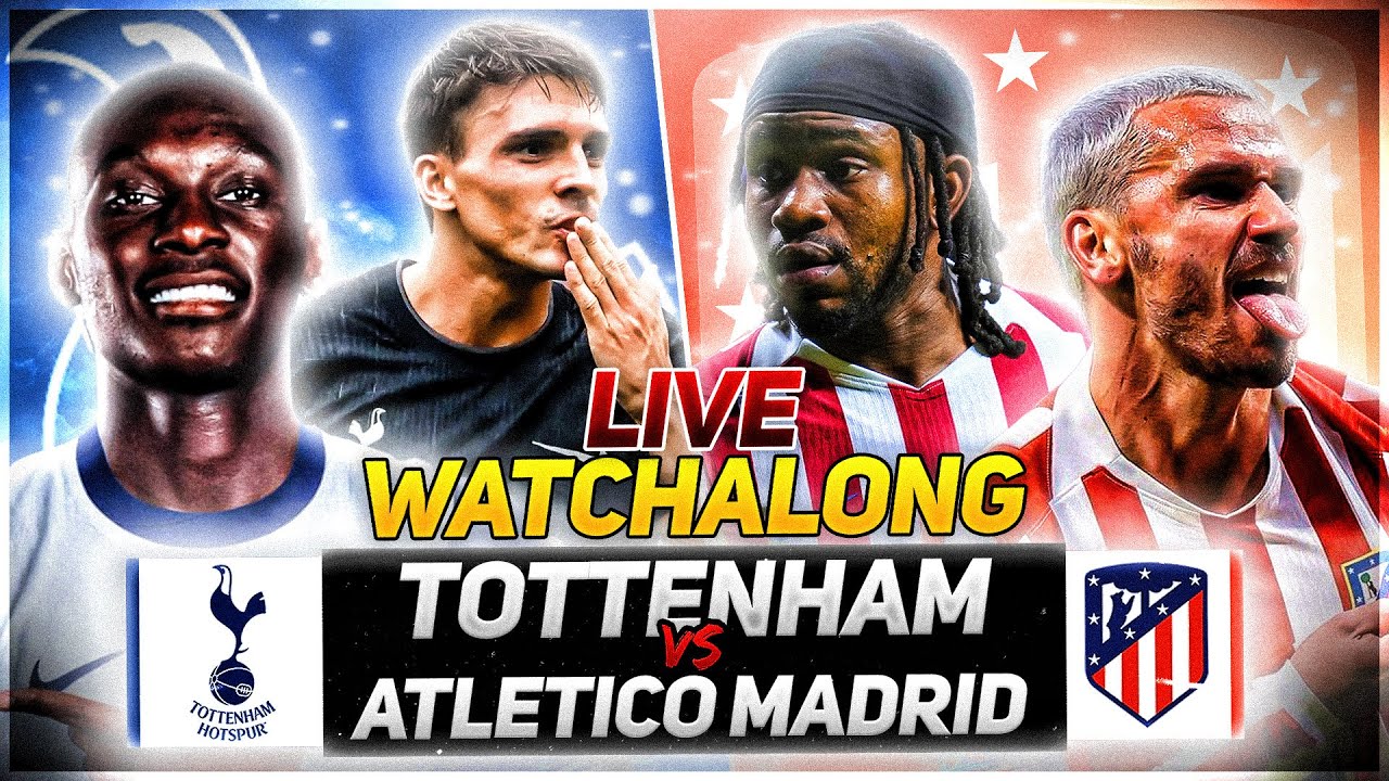 Tottenham Hotspur V Atletico Madrid | Live Champions League Watchalong