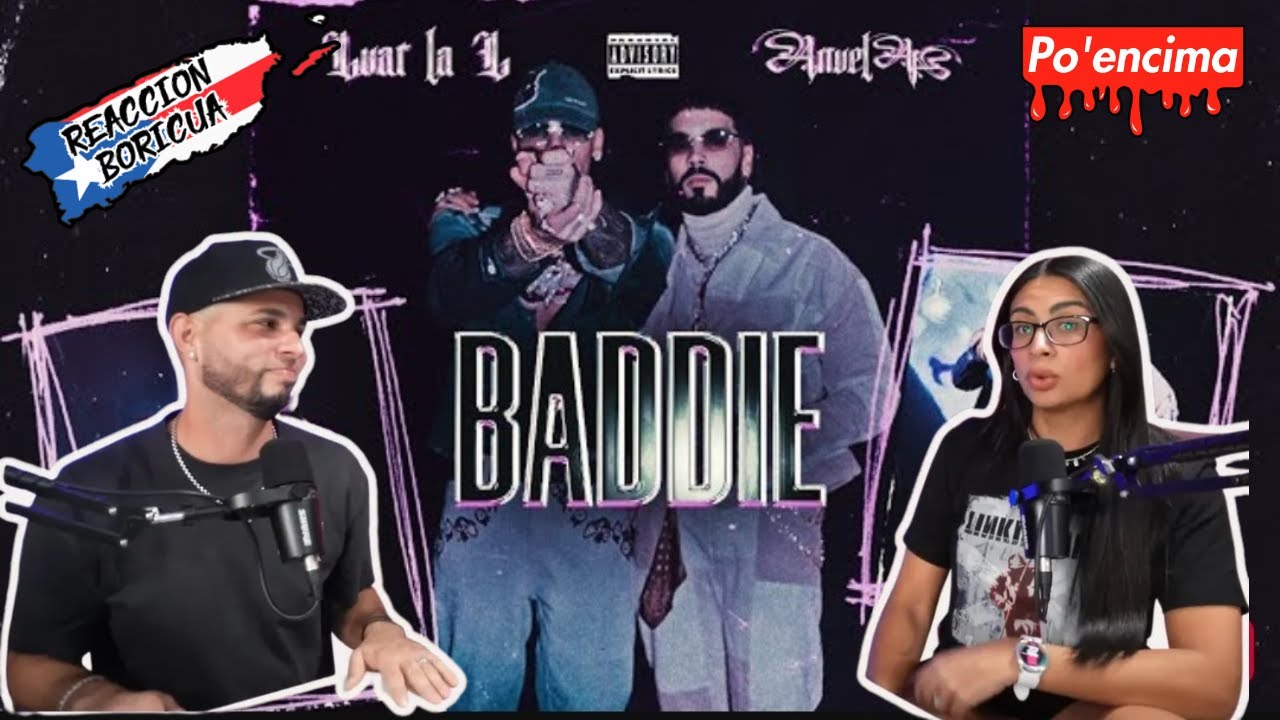 Luar La L x Anuel AA - BADDIE (reaccion)