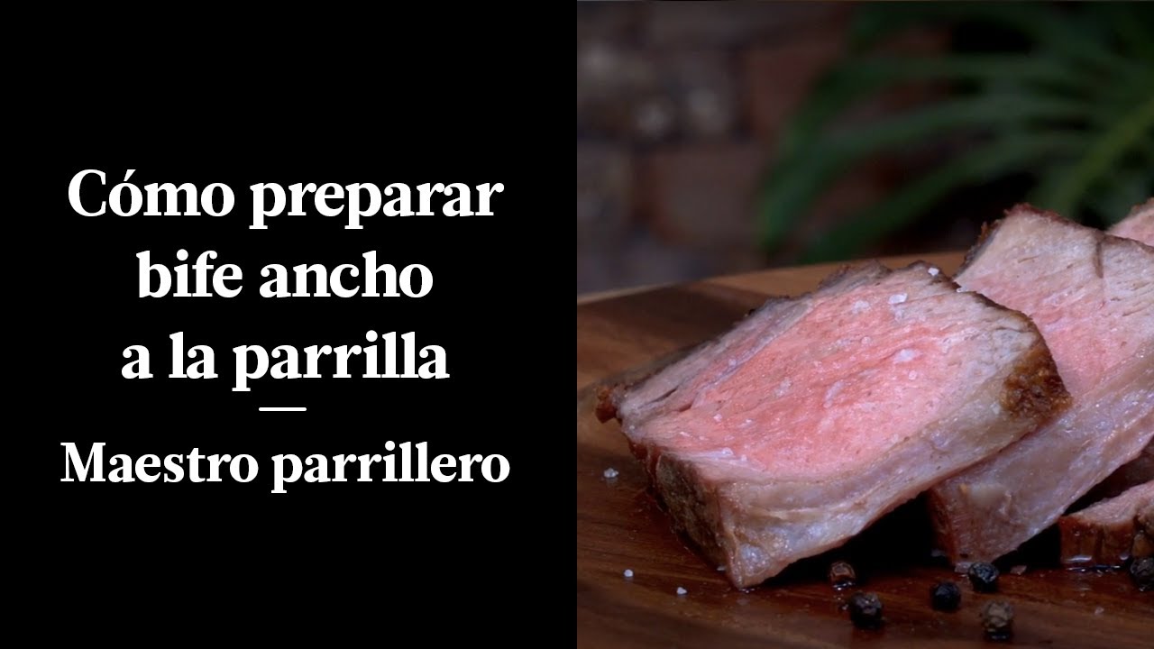 CÓMO HACER UN BIFE ANCHO A LA PARRILLA