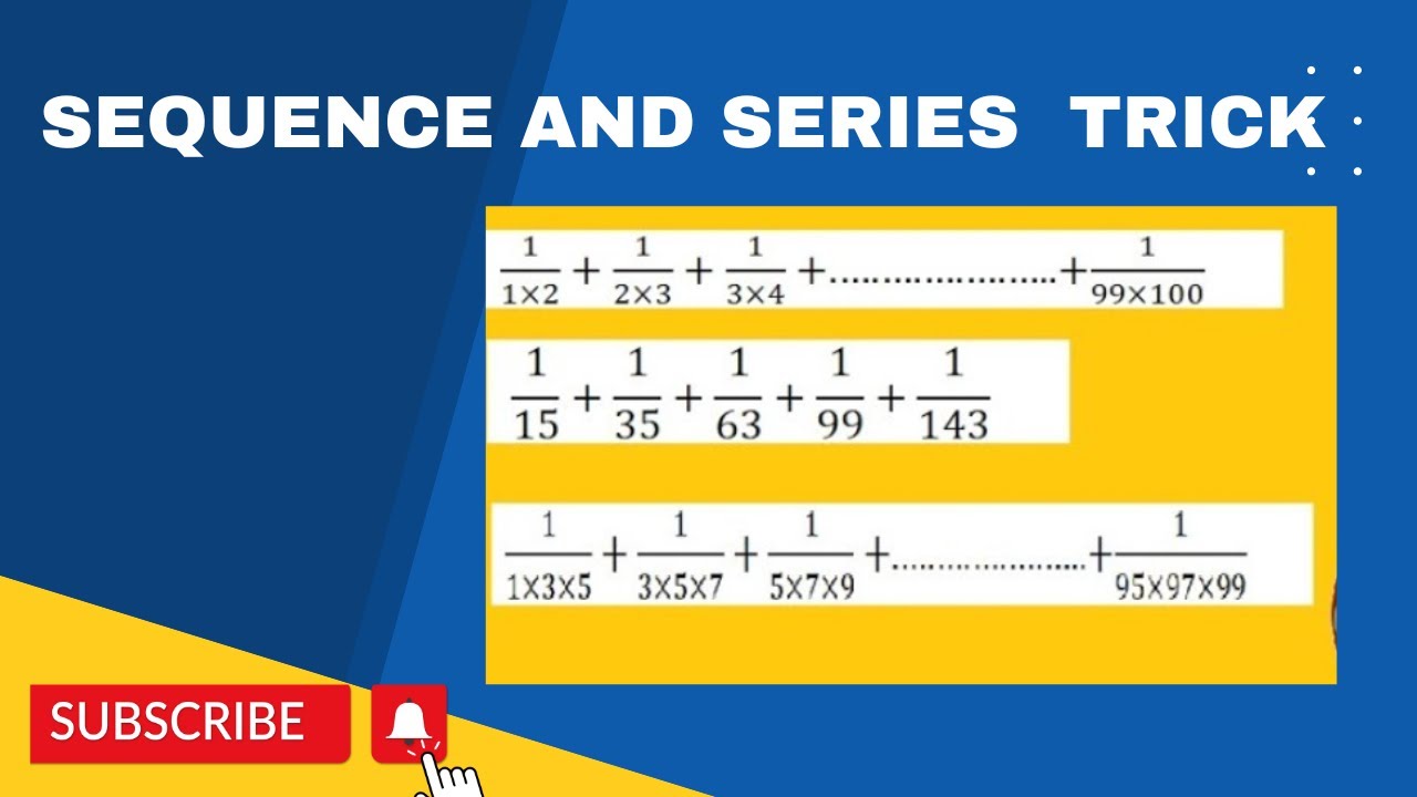 Sum of Some special series |  Series shortcut| Sum of series in number system