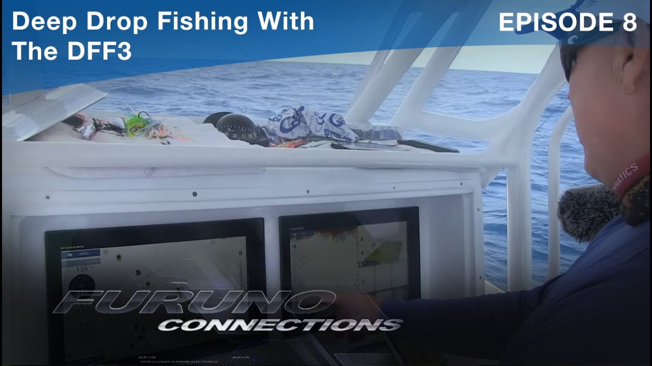 Deep Drop Fishing With The DFF3 Fish Finder EP8 Furuno Connections