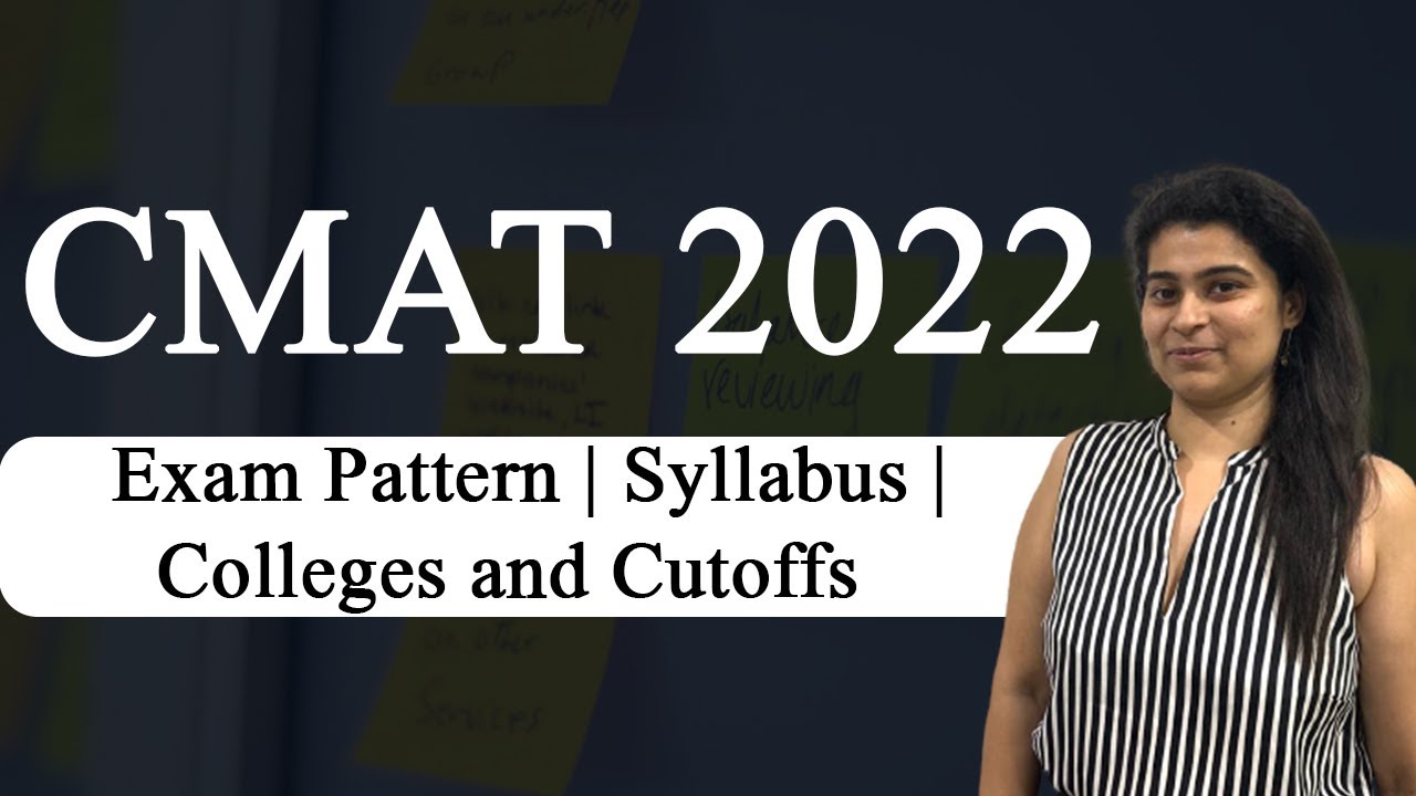 CMAT 2022: Exam Pattern | Syllabus | Colleges and Cutoffs