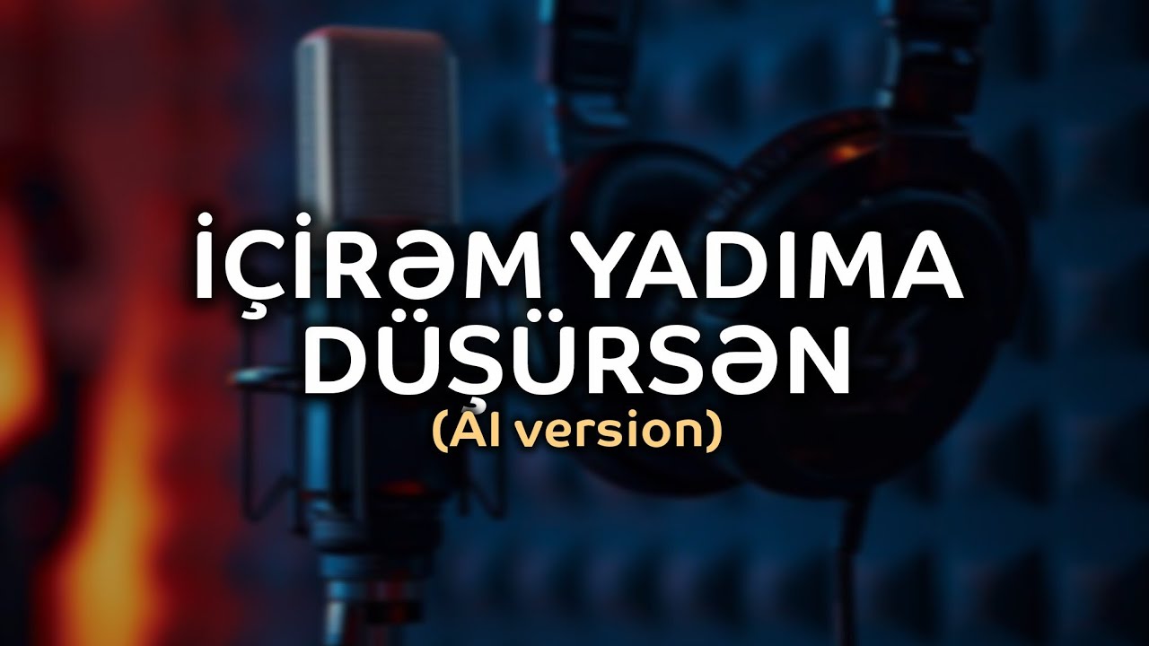 İ&ccedil;irəm Yadıma D&uuml;ş&uuml;rsən - (&ldquo;AI-Generated Track | New Mind-Crafted Melody&rdquo;)
