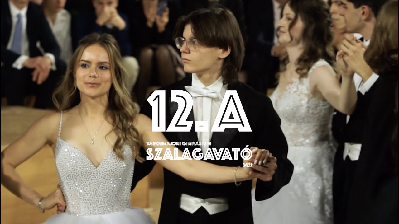 Városmajori Gimnázium Szalagavató 2022 - 12.A keringő