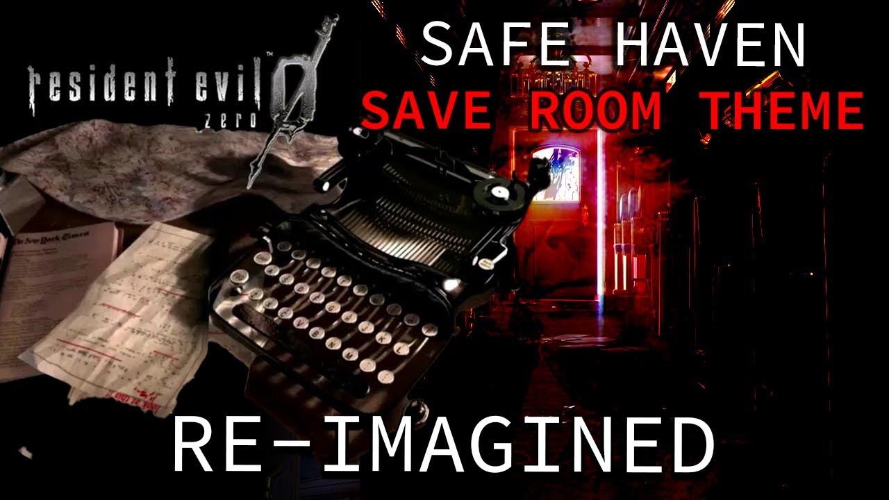 Resident Evil 0 Save Room Theme Remix // 'SAFE HAVEN'