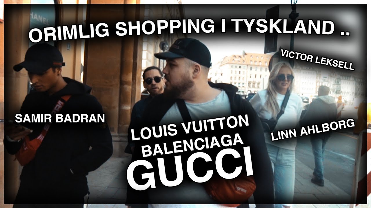 ORIMLIG SHOPPING I TYSKLAND ft. SAMIR, LINN AHLBORG & VICTOR LEKSELL *GUCCI, LV, BALENCIAGA*