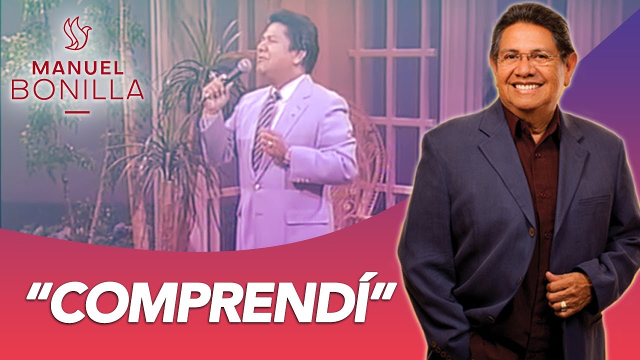 Manuel Bonilla - Comprendí - En Vivo