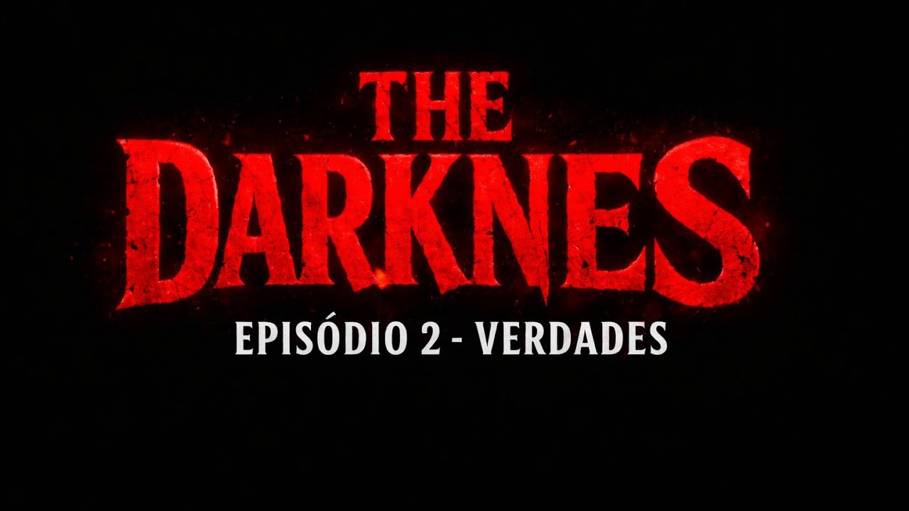 THE DARKNES - EP 2 (T2) VERDADES