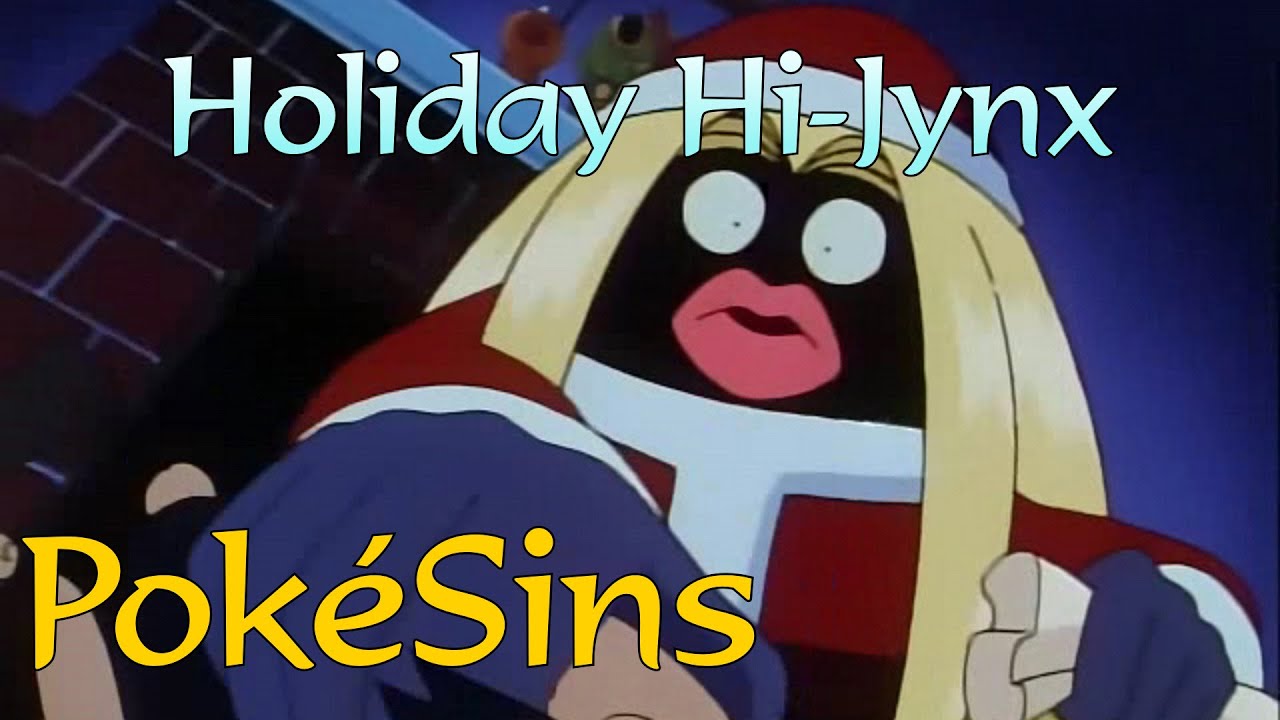 PokéSins Ep37: Holiday Hi-Jynx (Christmas Special)
