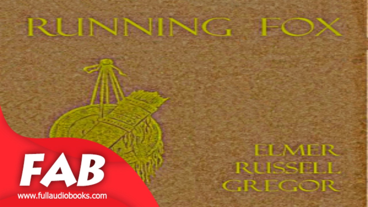 Running Fox Full Audiobook by Elmer Russell GREGOR by Action & Adventure