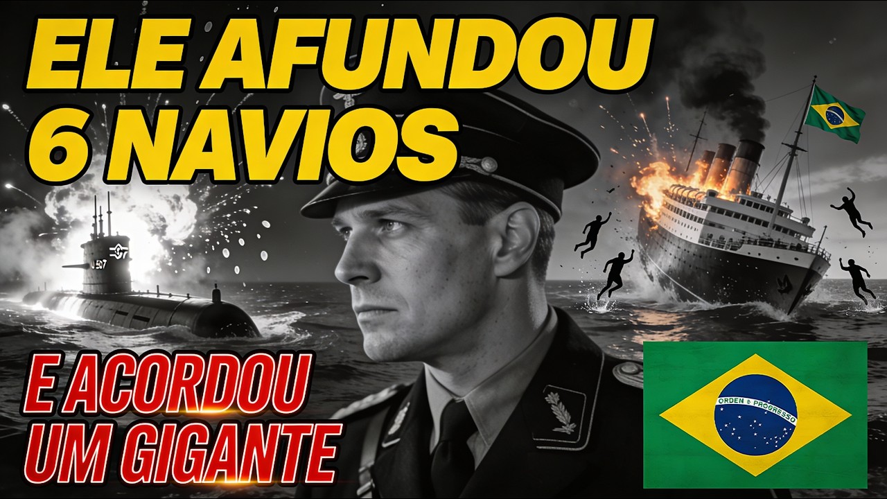 ELE AFUNDOU 6 NAVIOS BRASILEIROS EM 3 DIAS… E PAGOU O PREÇO