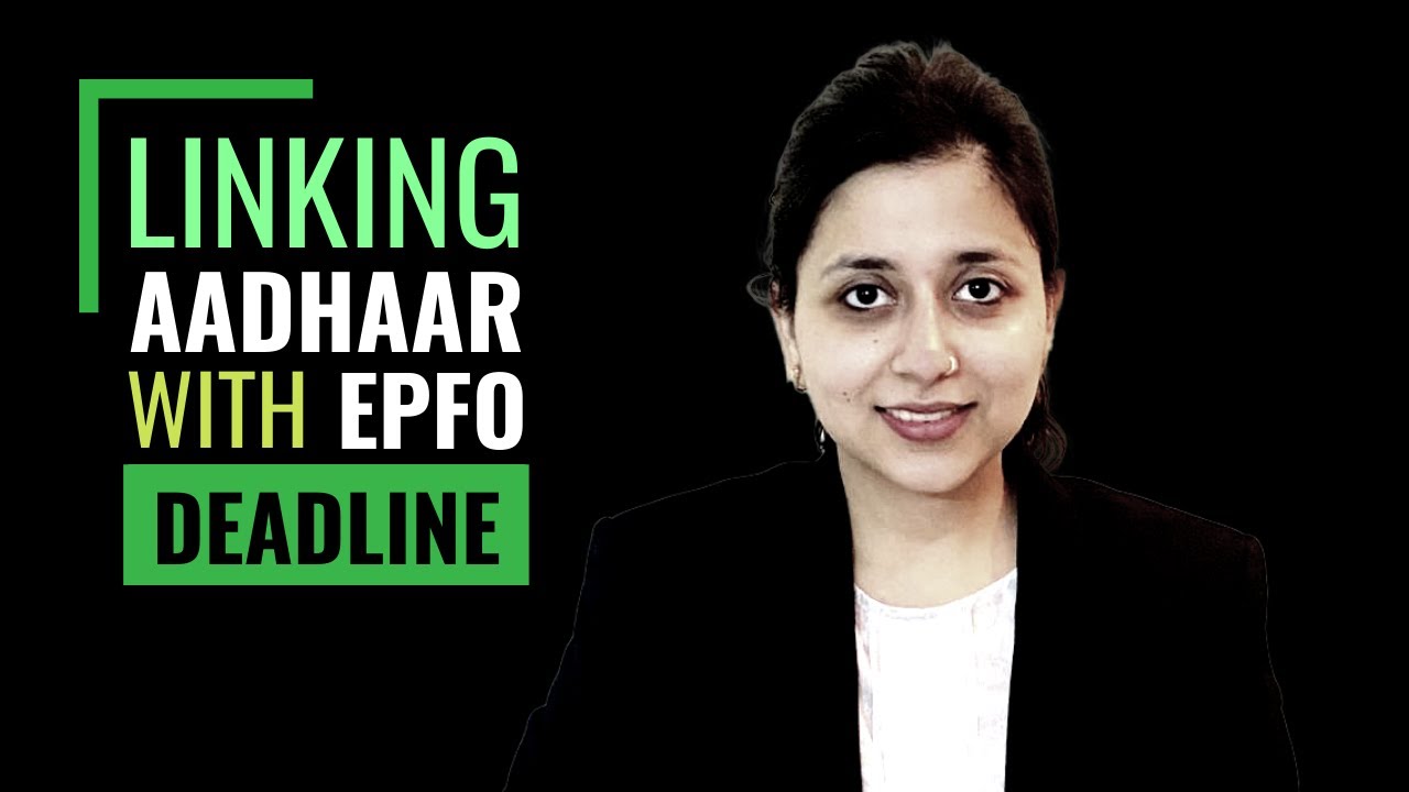 EPFO Update | Linking Aadhaar Card with EPFO Account Deadline