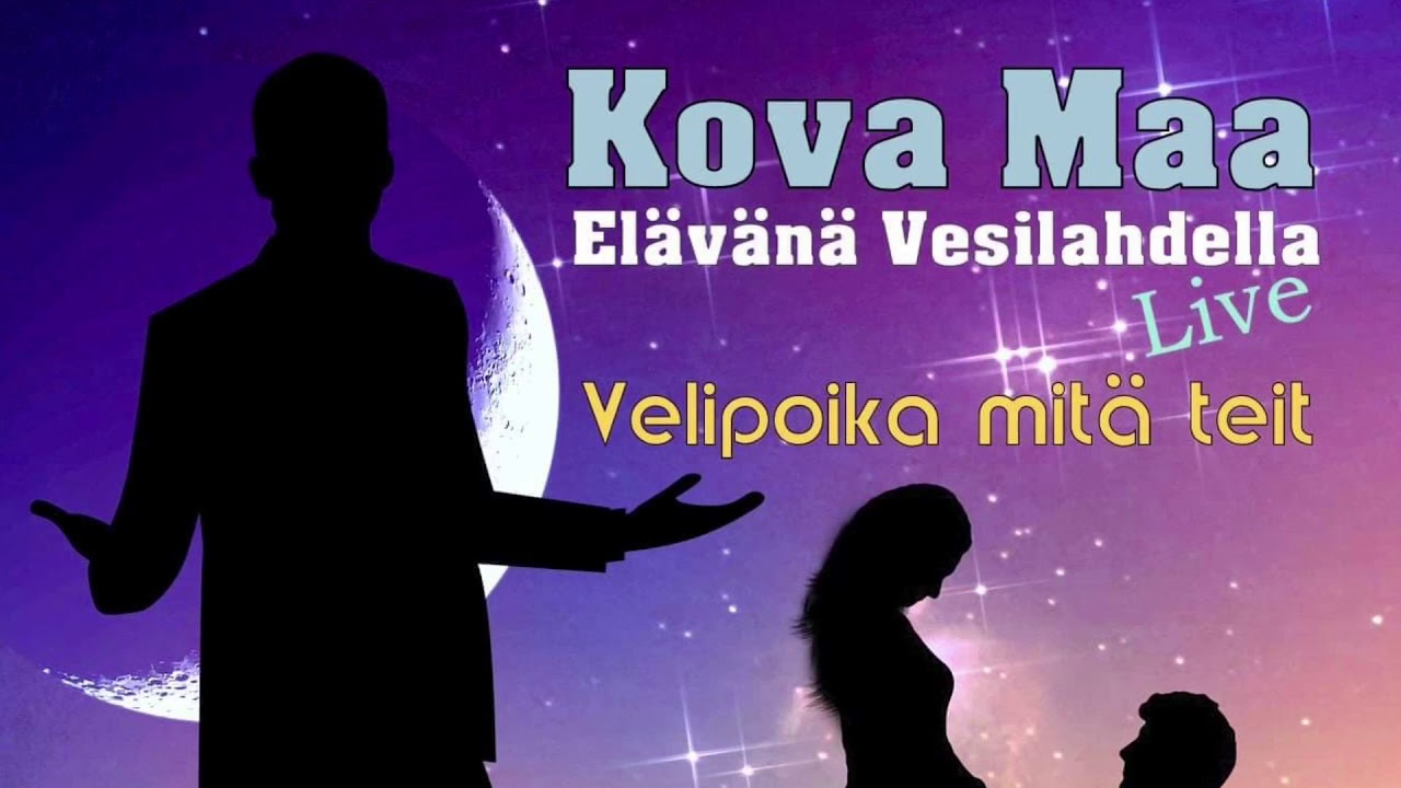 Kova Maa-Velipoika mitä teit