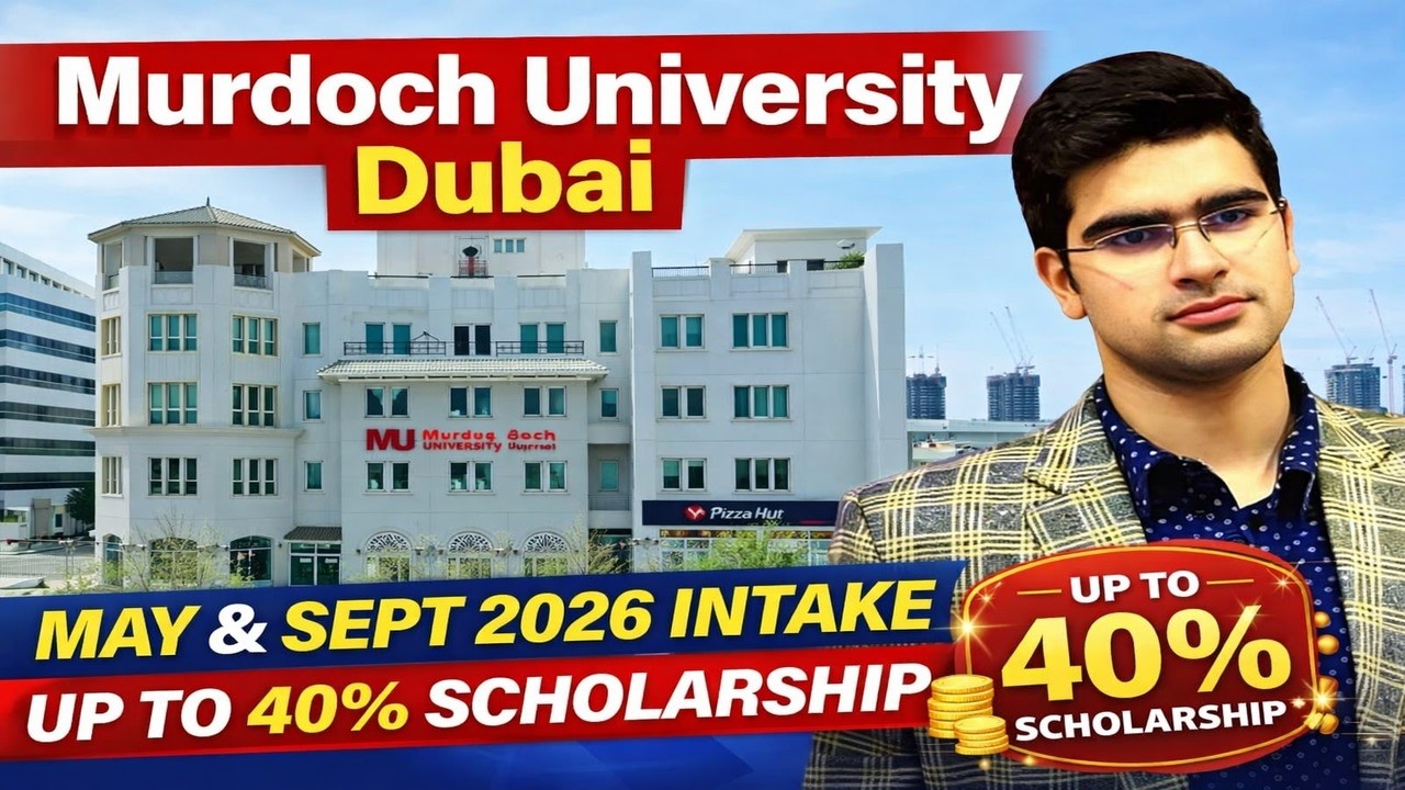 Murdoch University Dubai | May & Sept 2026 Intake | Up to 40% Scholarship | Study in Dubai