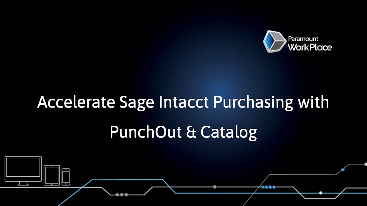 Accelerate Sage Intacct Purchasing with PunchOut & Catalog