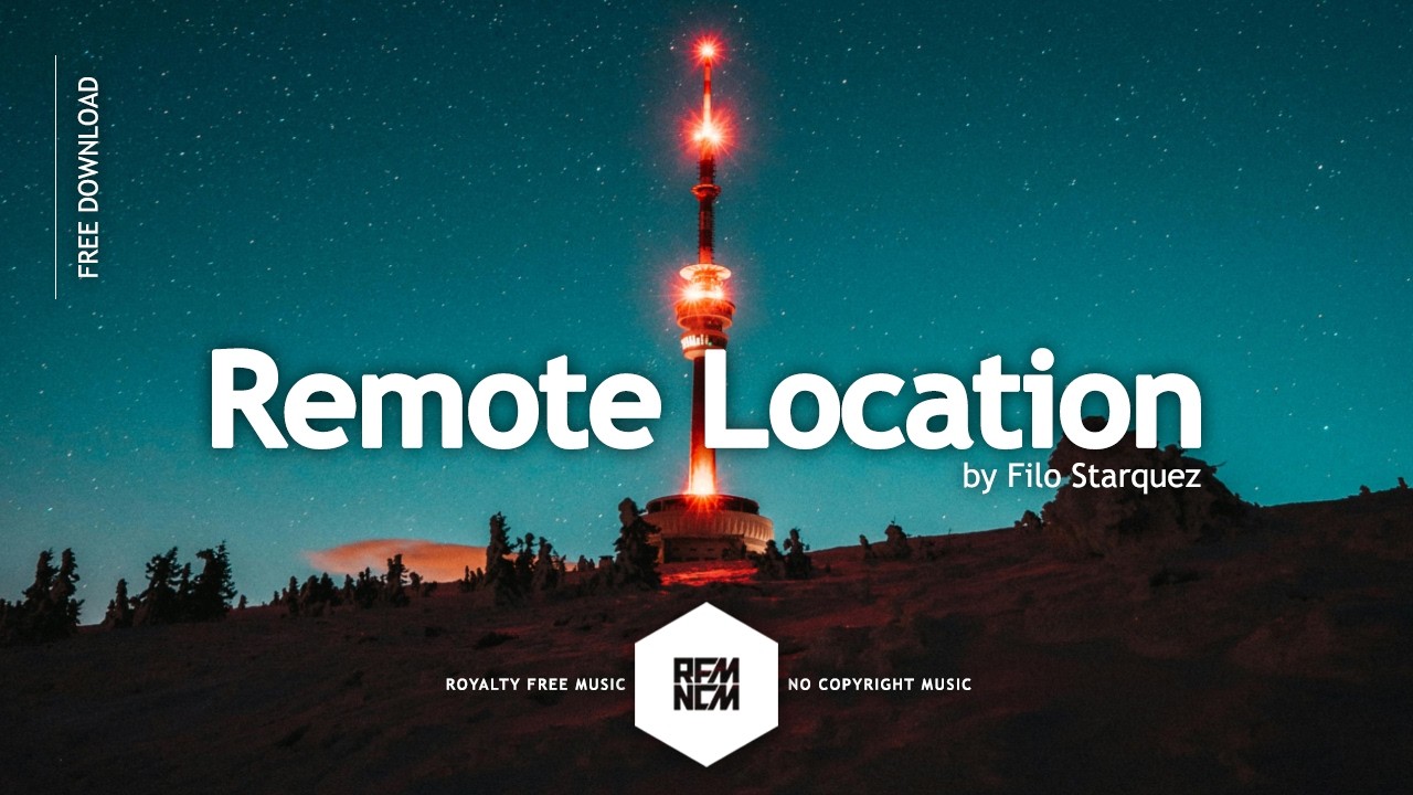 Remote Location - Filo Starquez | Royalty Free Music | RFM - NCM | No Copyright Music | Hip Hop LoFi