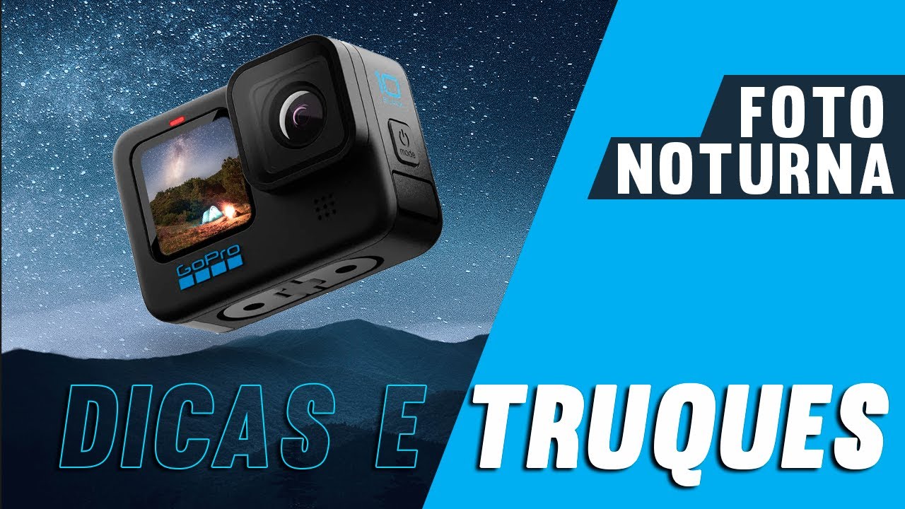 👽 TUTORIAL DE FOTO NOTURNA - GOPRO HERO 10 | APRENDA TUDO sobre GOPRO | DICAS para a HERO 5 6 7 8 9