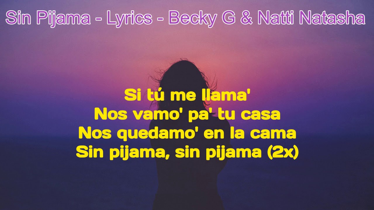 Sin Pijama - Spanish Song (Lyrics)