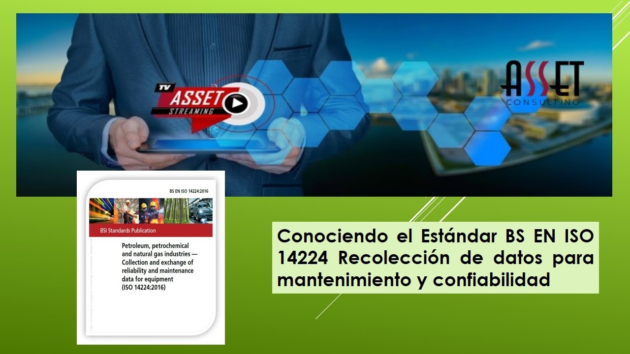 El estándar BS EN ISO 14224 Recolección de datos para mantenimiento y confiabilidad