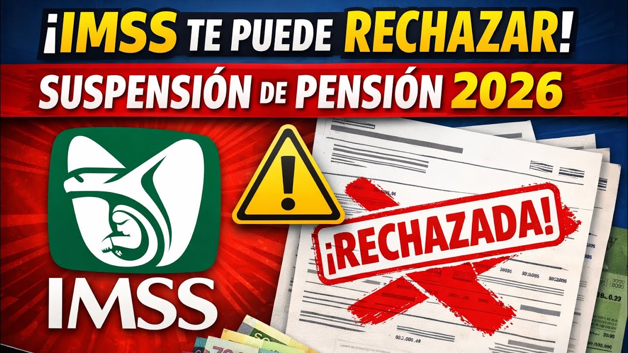 SUSPENSI&Oacute;N Y RECHAZO DE LAS PENSIONES IMSS