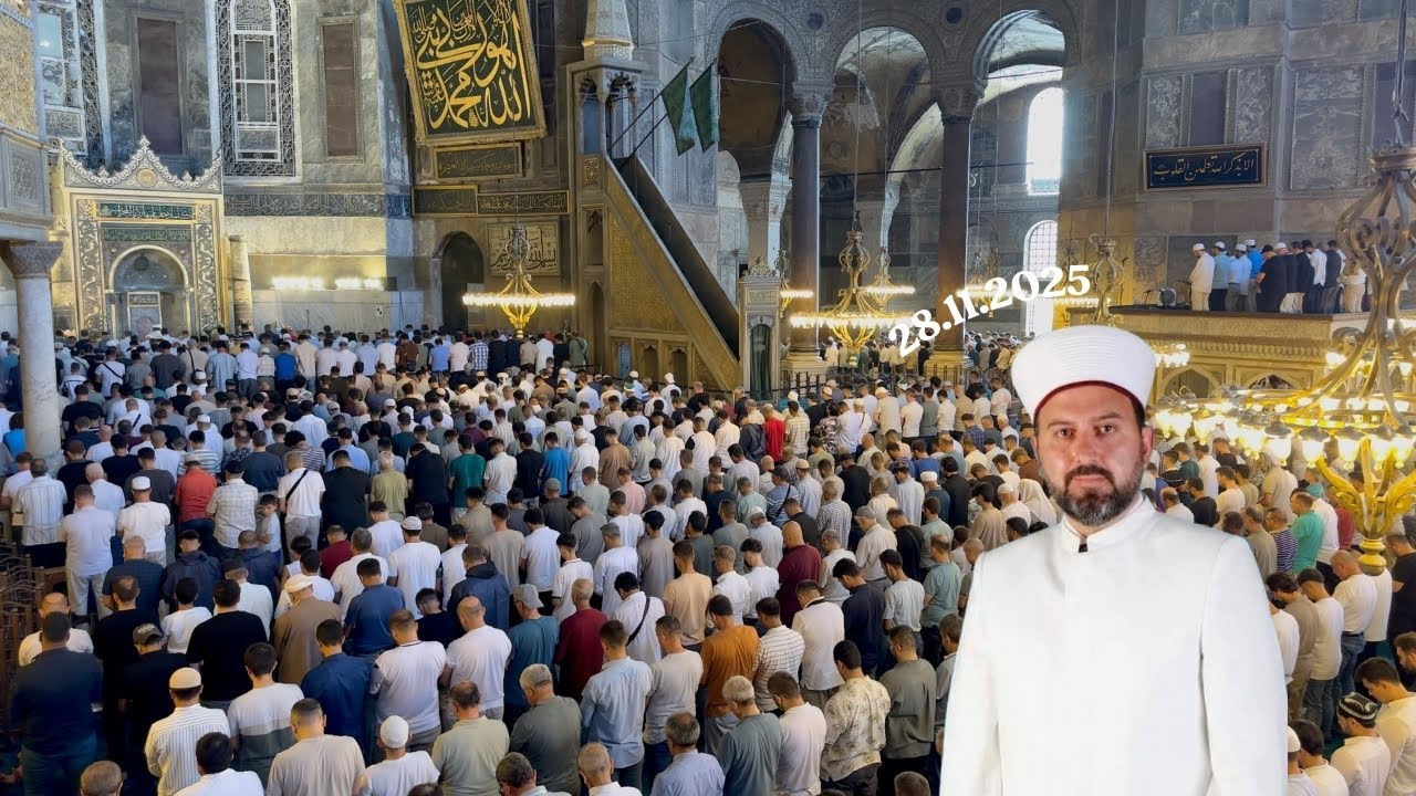 Ayasofya Cuma Namazı - İmam Bünyamin Topçuoğlu (28.11.2025) | 4K