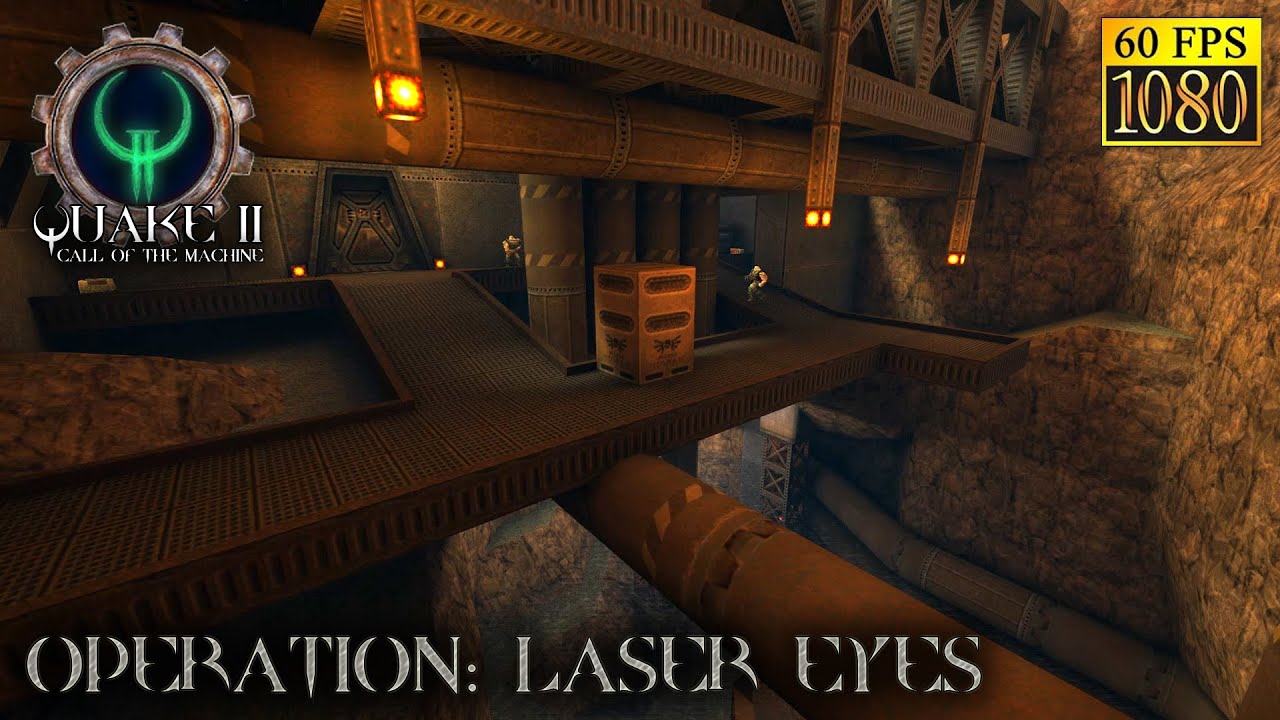 Quake II: Call of the Machine. OPERATION: Laser Eyes [HD 1080p 60fps]