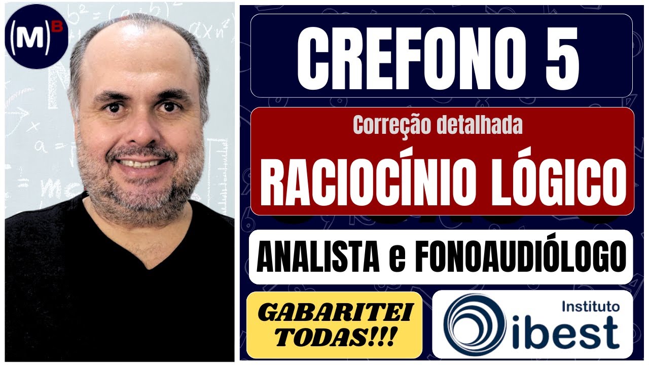 CREFONO 5 2025 – IBEST Surpreende! Correção Completa de Raciocinio Logico (Nivel Superior)