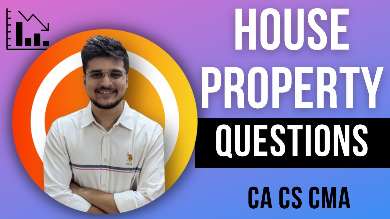 5. House Property - Questions - CA CS CMA - Inter / Executive - CA Amit Mahajan