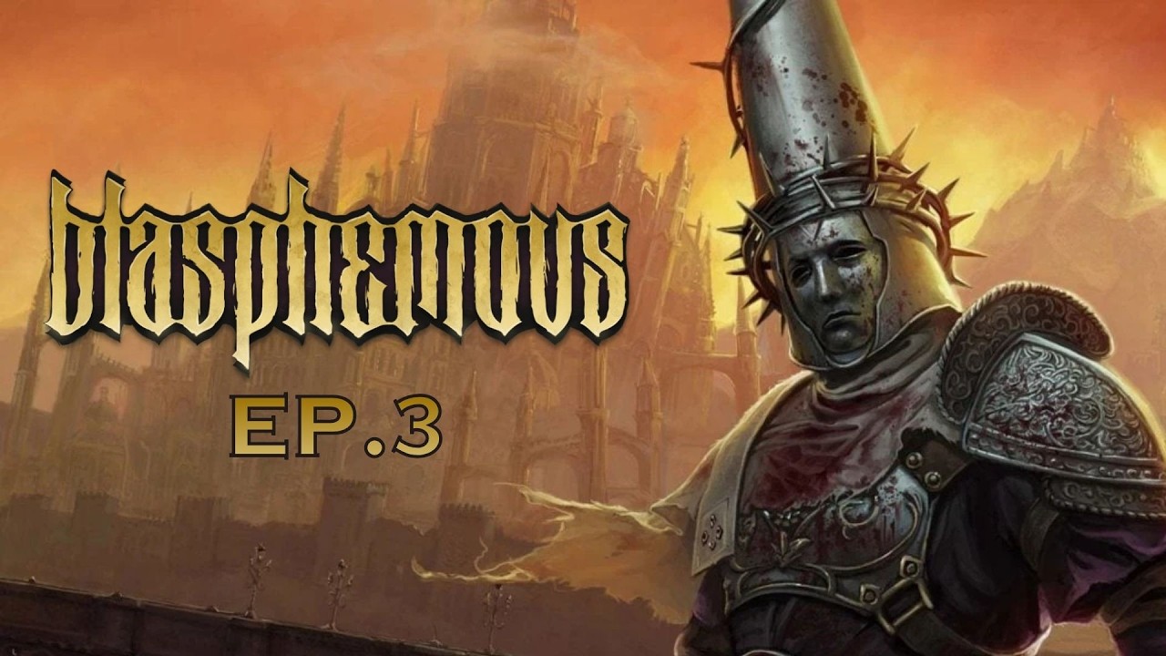 Blasphemous Ep.3 | ตัวสองหายแล้ว ตัวสามจะเหลือหรือ