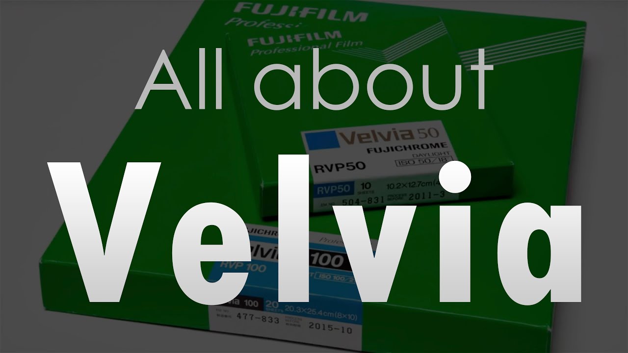 Fuji film Velvia: Everything I've Learned