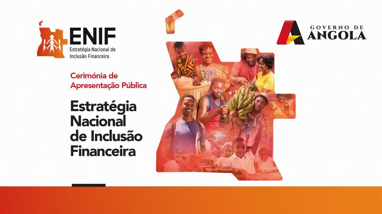 CERIMÓNIA DE APRESENTAÇÃO PÚBLICA ESTRATÉGIA DE INCLUSÃO FINANCEIRA