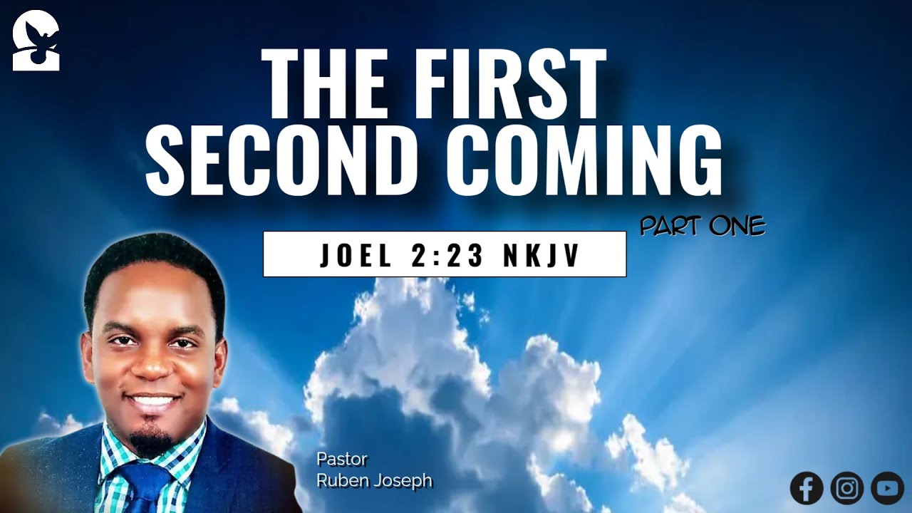 11-22-25 | The First Second Coming - Part 1 | Joel 2:23 NKJV | Pastor Ruben Joseph | #sabbathworship