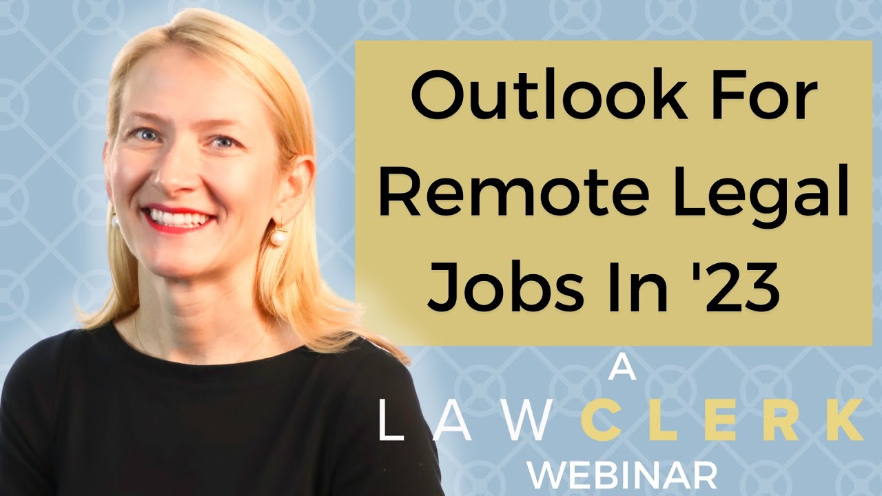 Outlook For Remote Legal Jobs in 2023 |  LAWCLERK
