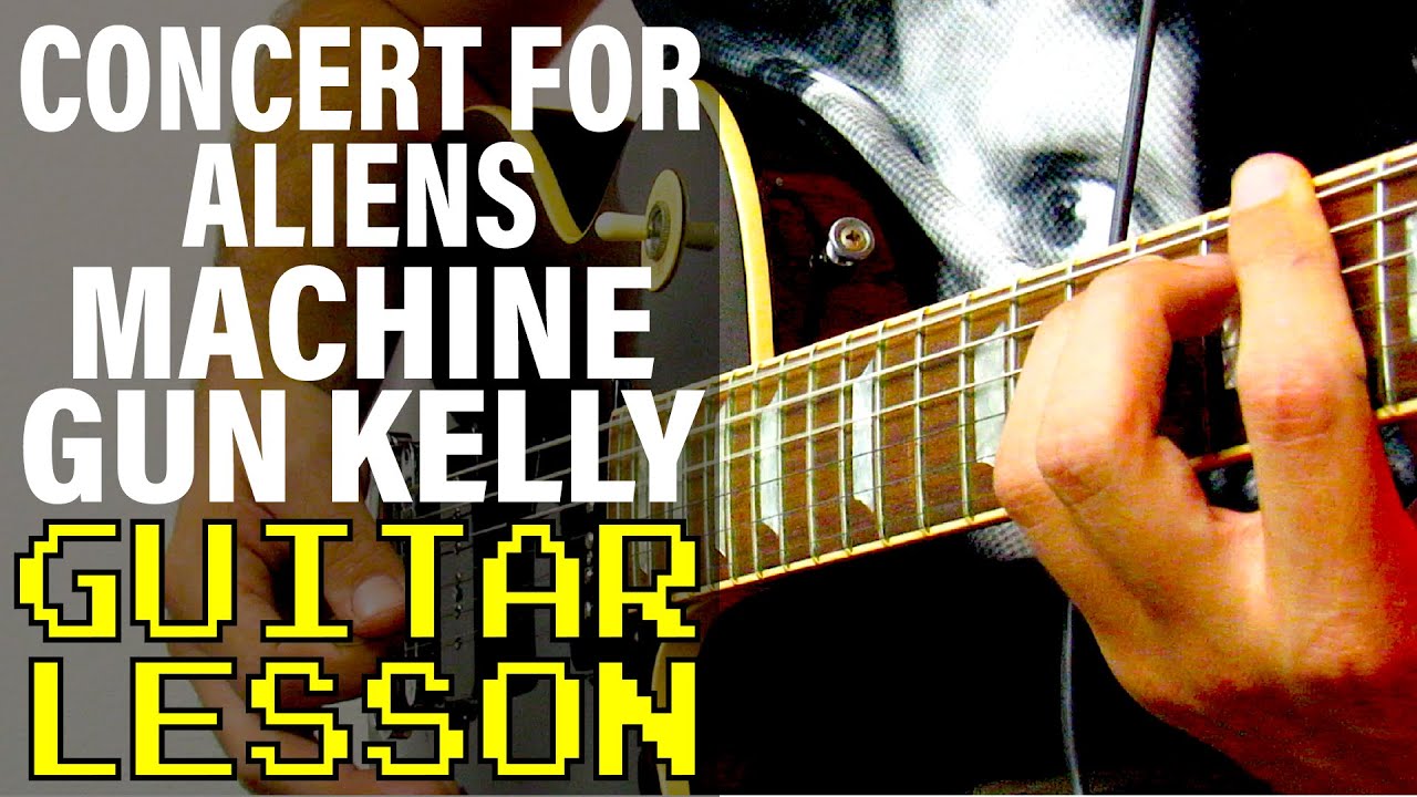 How To Play concert for aliens by Machine Gun Kelly (Guitar Lesson)