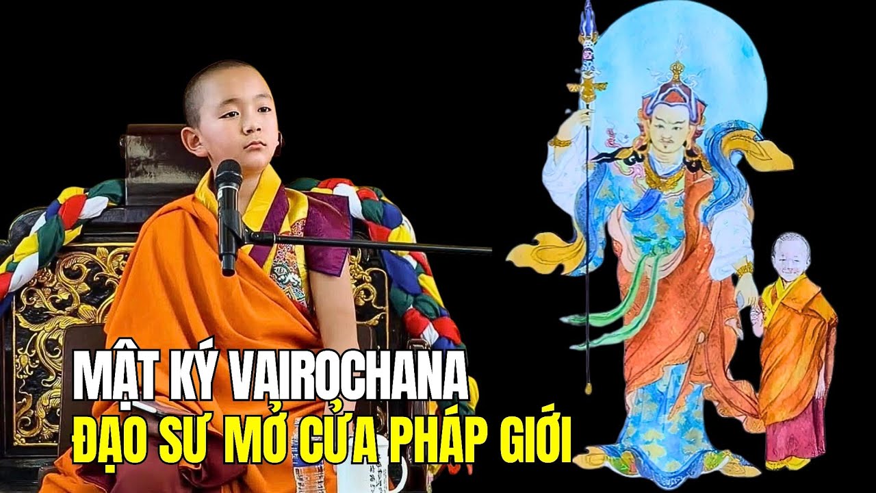 Mật ký Vairochana Rinpoche bậc Đạo sư mở cửa Pháp Giới