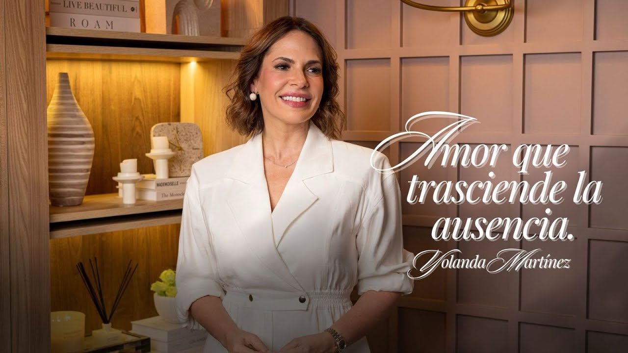 53. Amor que trasciende la ausencia Ft Yolanda Martinez