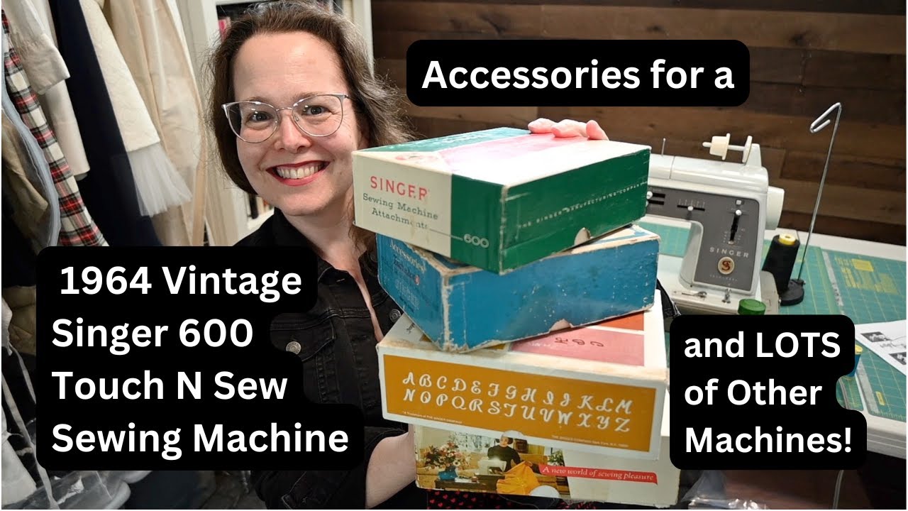 Accessories for A 1964 Vintage Singer 600 Touch N Sew Sewing Machine (and LOTS of Other Machines)
