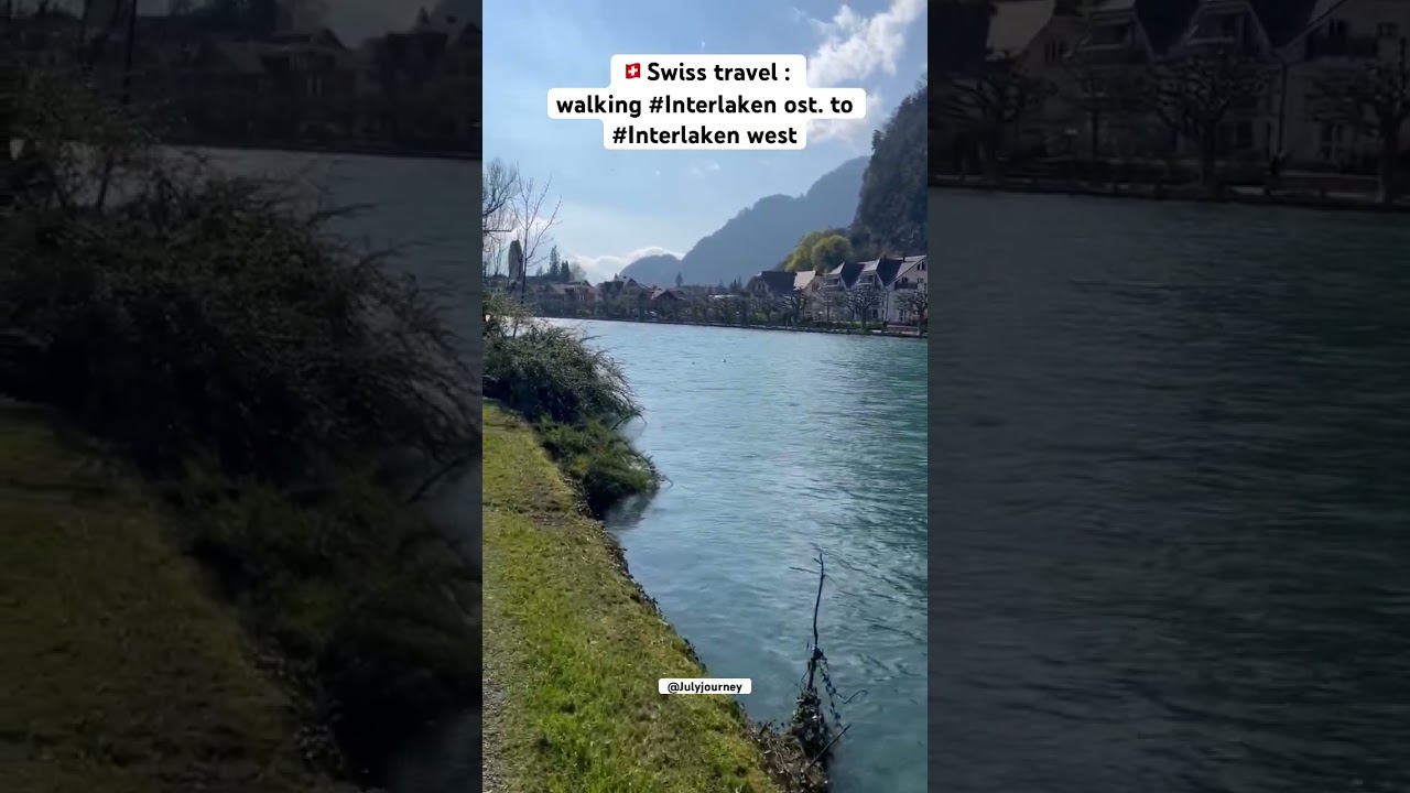 🇨🇭Swiss travel : #Interlaken ost to #Interlaken west walking scene