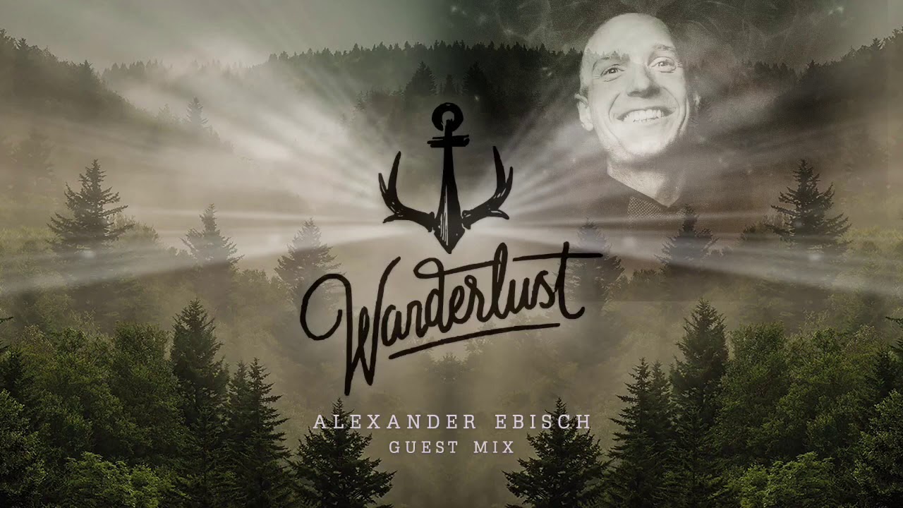 Wanderlust Lustcast #023 - Alexander Ebisch